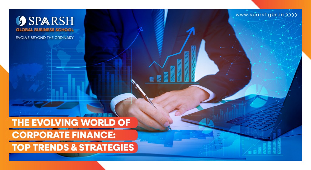 The Evolving World of Corporate Finance: Top Trends & Strategies